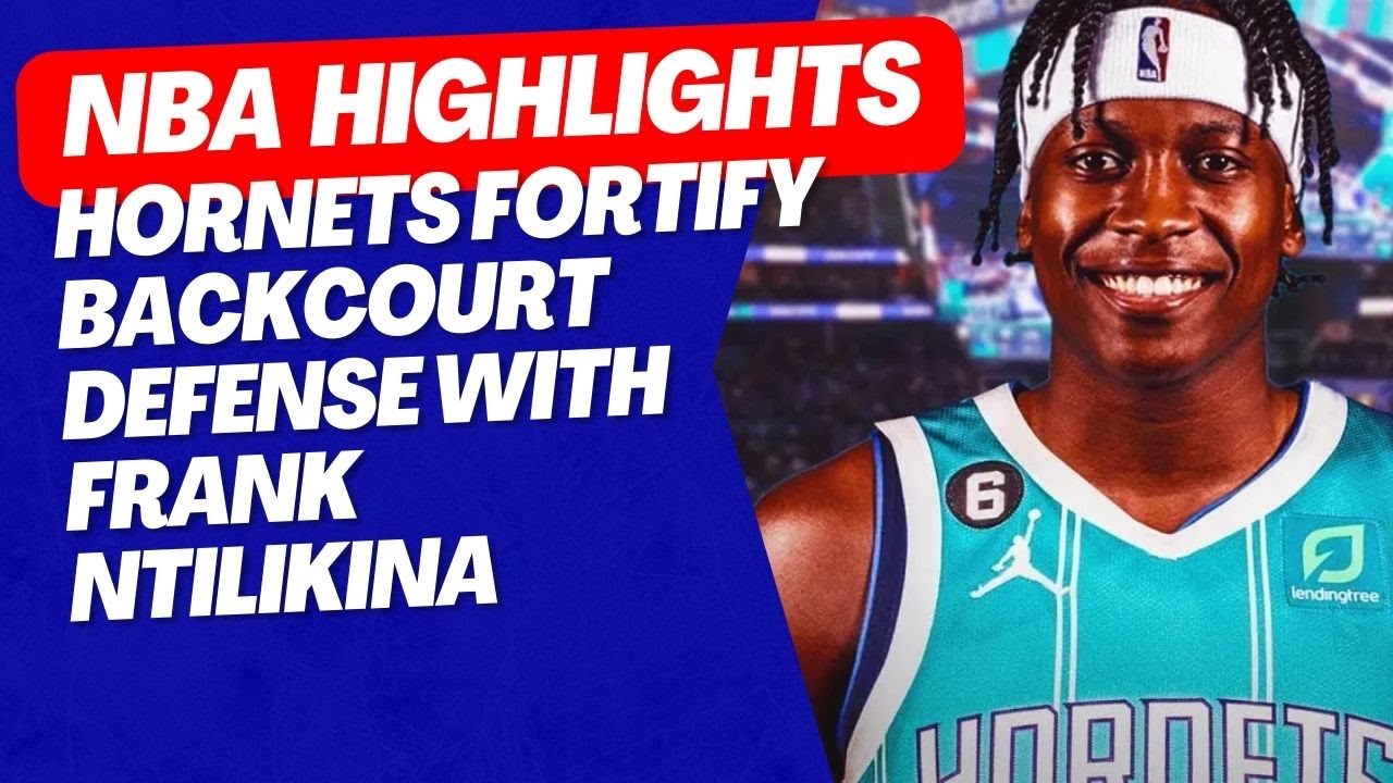 Hornets Fortify Backcourt Defense With Frank Ntilikina Signing - YouTube