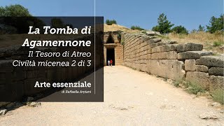 Il Tesoro di Atreo - La tomba di Agamennone - Civiltà micenea 2 di 3