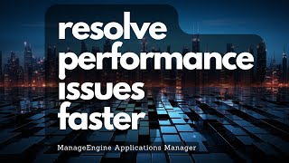 Ensure Optimal Application Performance with ManageEngine Applications Manager!