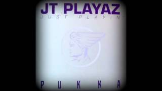 JT PLAYAZ - Just Playin (Just Dubbin Mix) HQ