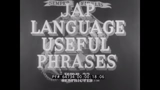 "JAP LANGUAGE USEFUL PHRASES" USMC MARINE CORPS WWII TRAINING FILM 64734