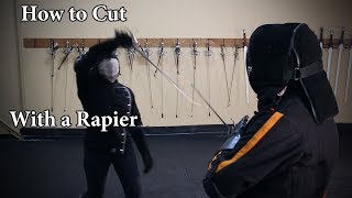 How to Cut With a Rapier - Learning Sword Fighting