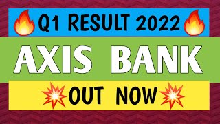 Axis bank q1 results 2022,axis bank share news, axis bank q1 results 2021,axis bank share ●SFS●