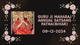 GURU JI MAHARAJ ANNUAL SATSANG || PATNA(BIHAR) 2024 || 09-12-2024 || DIVINE SATSANG ||