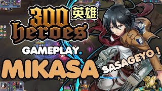 300 heroes MOBA Anime ! Gameplay Pake Mikasa Ackerman Attack On Titan ! SASAGEYO !