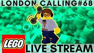 LONDON CALLING #68 - FRIDAY LEGO LIVE STREAM WITH FRIENDS