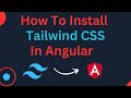Install Tailwind CSS in Angular | Setup Tailwind CSS in Angular 16 | Tailwind CSS for Beginner |