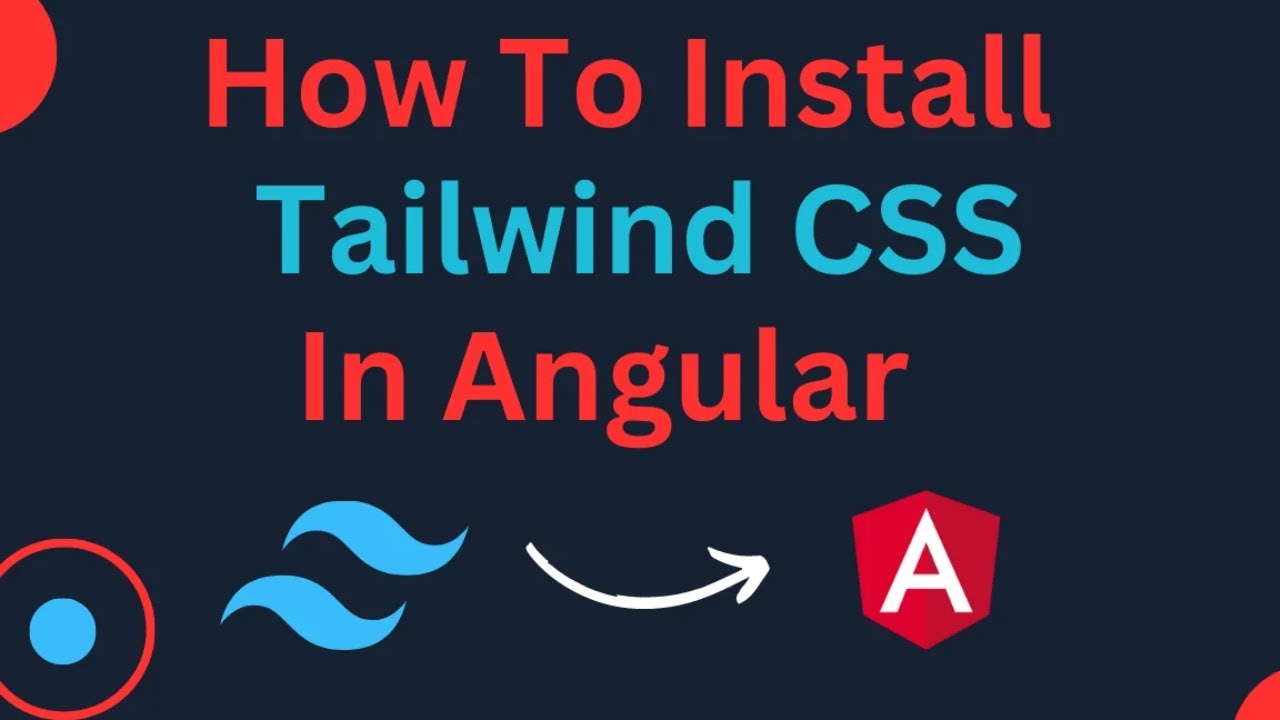 Install Tailwind CSS In Angular | Setup Tailwind CSS In Angular 16 ...