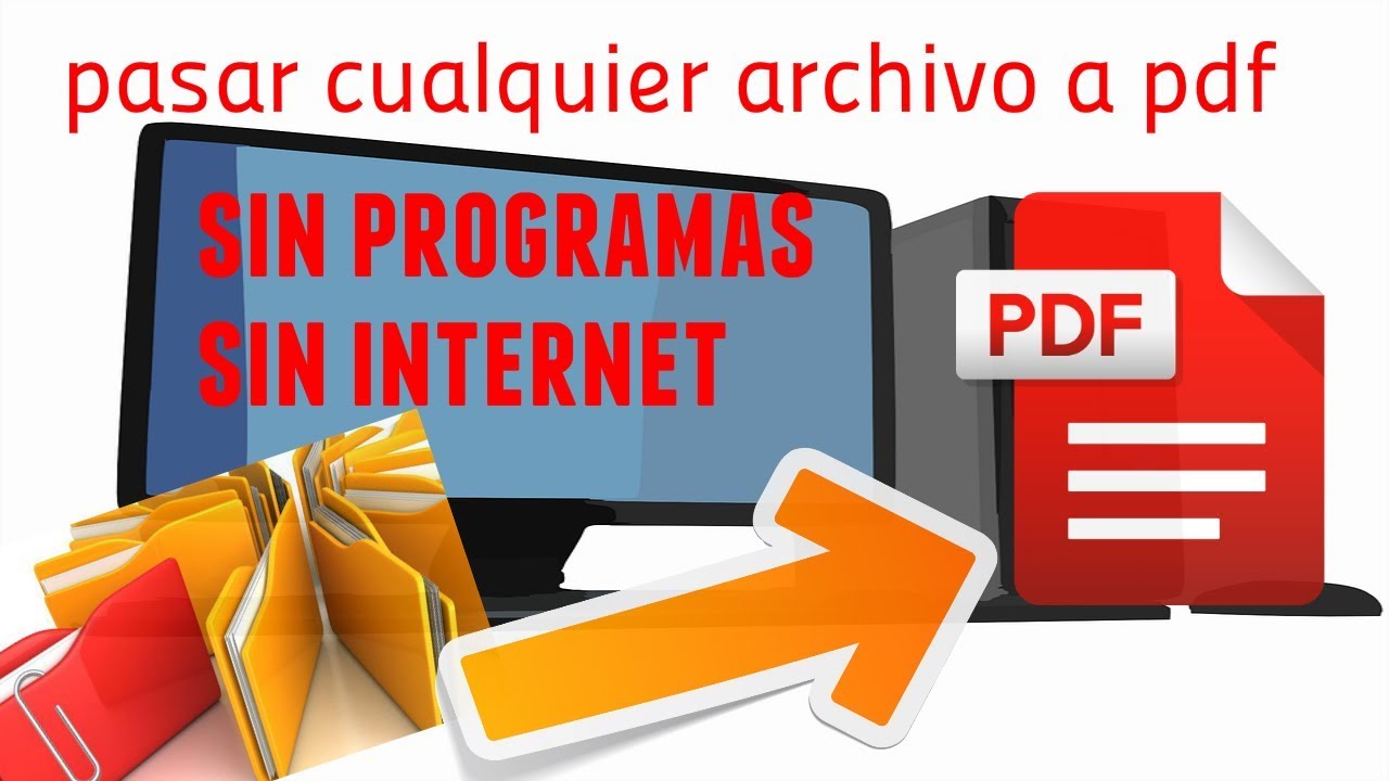 Como Pasar Cualquier Archivo A PDF Sin Programas Y Sin Internet - YouTube