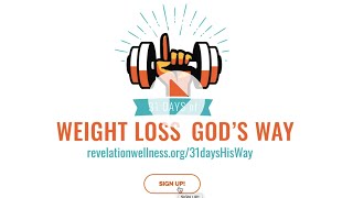 31 Days of Weight Loss God's Way: A Faith THEN Food & Fitness Challenge