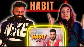 Habit | Vicky I Mani Longia | Star Boy X || Delhi Couple Reactions