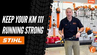 So You Own A STIHL KM 111