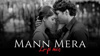 Mann Mera (Lo-fi Mix) Lo-fi 2307 & Harshal Music | Gajendra Verma | Bollywood Lofi | Lyrics