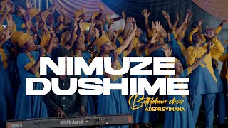 Nimuze Dushime  - Bethlehem Choir /ADEPR BYIMANA (Official Video)