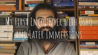 My First Encounter with Osho and Later Immersions