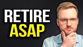 Retire NOW If You Honestly Answer "YES" to All 5 Questions