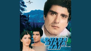 Dulha Bikta Hai (Dulha Bikta Hai / Soundtrack Version)