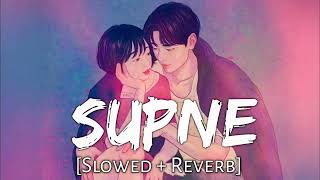 SUPNE ( slowed + reverb ) - Akhil | Punjabi Lofi Song | Punjabi Love Song | Lofi Heart