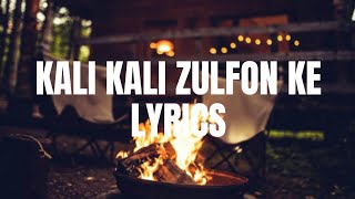 Kali Kali Zulfon Ke Phande Na Dalo |Lyrics| Ustad Nusrat Fateh Ali Khan