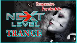 New BEST Progressive PsyTrance MIX - Next Level 2017 [Лучший прогрессив Psy транс]