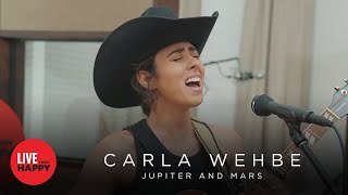 Carla Wehbe  - Jupiter and Mars (Live from Happy)