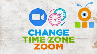 How to Change Time Zone in Zoom