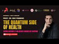 Prof. Dr. Eric Fabiano: The Quantum Side of Health - Quantum Medicine