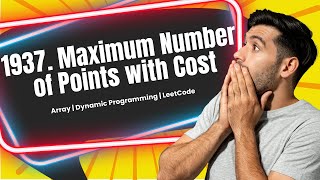 Maximum Number of Points with Cost | Dynamic Programming | LeetCode 1937