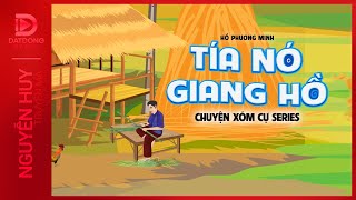 Nghe truyện ma : TÍA NÓ LÀ GIANG HỒ - Series chuyện ma Xóm Cự - Nguyễn Huy diễn đọc