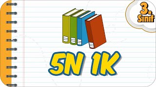 5N 1K / Metinle İlgili Sorulara Cevap Verme 📙 3.Sınıf Türkçe #2023