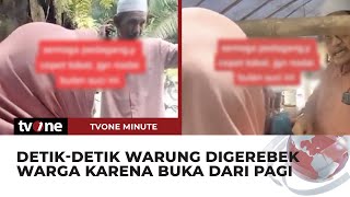 Momen Warung Digerebek Warga Lantaran Sudah Buka Sejak Pagi | tvOne Minute