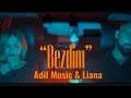 Adil Music & Liana - Bezdim (Official Music Video)