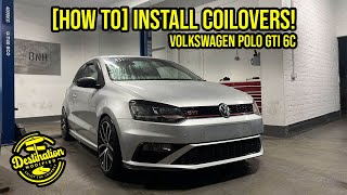 HOW TO INSTALL COILOVERS TO YOUR CAR (Volkswagen Polo GTI 6C)