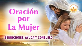 ORACION por LAS MUJERES para pedirle a DIOS ayuda, bienestar y consuelo