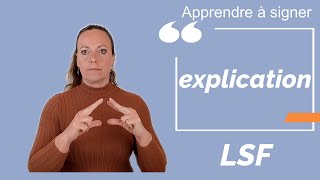 Signer EXPLICATION en LSF (langue des signes française). Apprendre la LSF par configuration