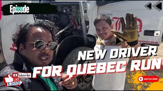 NEW DRIVER FOR QUEBEC RUN | Ep 45 | US-CAD Routes | David Vlogs #safety #truckdriverjobs