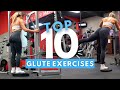 TOP 10 GLUTES EXERCISES | What I Do For The Best Glute Focused Workouts