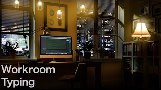 [ASMR/Ambience]Cozy night workroom and keyboard typing Ambience /whitenoise,citynoise,keybord typing