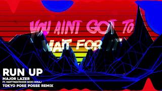 Major Lazer - Run Up (feat. PARTYNEXTDOOR & Nicki Minaj) [Tokyo Pose Posse Remix]