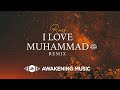 Raef - I Love Muhammad ﷺ (Remix)  | Official Lyric Video