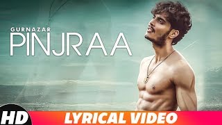 Pinjraa (Lyrical Video) | Gurnazar | Laest Punjabi Songs 2018 | Speed Records