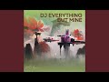 Dj Everything but Mine