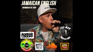 JAMAICAN ENGLISH - BoomBastic Dub / TruMon Dubplate