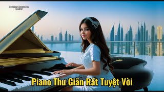 万疆 Vạn Cương - Piano Relaxation, Nhạc Thư Giãn Rất Hay