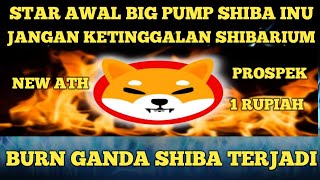 INILAH STAR AWAL BIG PUMP SHIBA INU !! BURN SHIBA BERGANDA AUTO FULL SENYUM JELANG SHIBARIUM