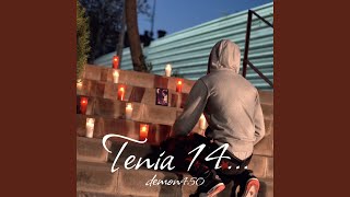 Tenia 14…