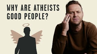 Why Are Atheists Good People? | Mark Clark