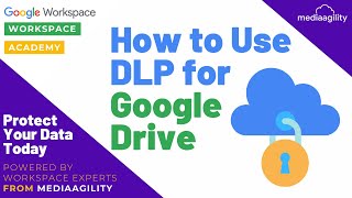 How to Use Data-Loss Prevention for Google Drive