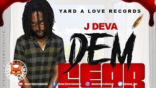 J Deva - Dem Fear Wi - April 2019