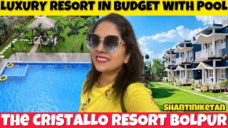 Budget Luxury Stay For Tourists In Bolpur Cristallo Resort | Pool Hotel In Shantiniketan Tour Price